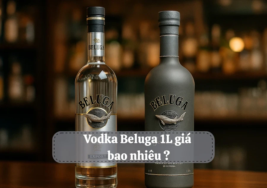 Rượu Beluga 1 Lít Giá Bao Nhiêu ? Sự Thật Thú Vị Đằng Sau