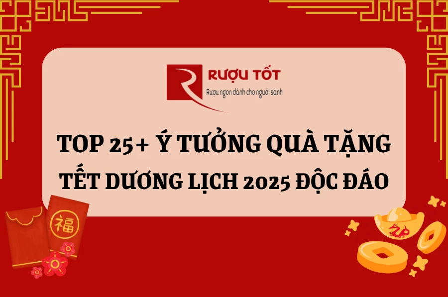 Top 25+ ý tưởng quà tặng Tết dương lịch 2025 độc đáo