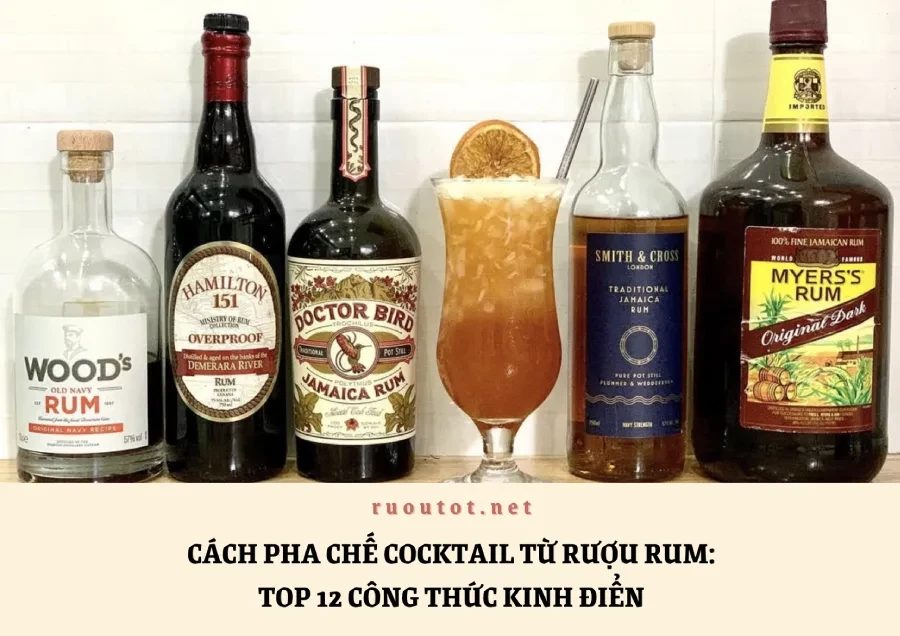Cách Pha Chế Cocktail Từ Rượu Rum: Top 12 Công Thức Kinh Điển