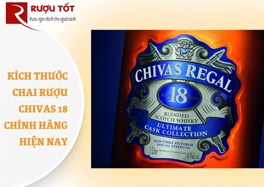 Kích thước chai rượu Chivas 18 chính hãng hiện nay - Mua rượu Chivas ở đâu thì uy tín?