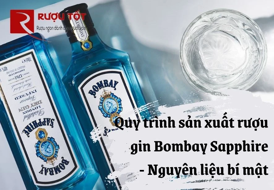 Quy trình sản xuất rượu gin Bombay Sapphire - Nguyên liệu bí mật