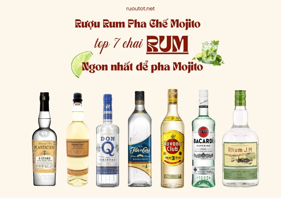 Khuấy Động Mùa Hè Với 7 Chai Rượu Rum Pha Chế Mojito Ngon