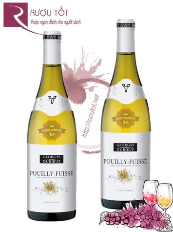 Vang Pháp Pouilly Fuisse Georges Duboeuf Cao cấp