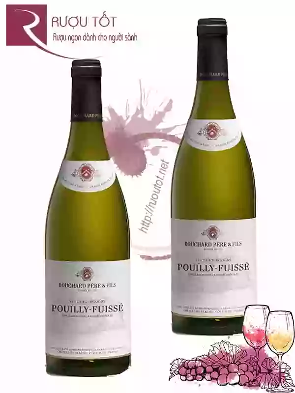 Rượu Vang Pouilly Fuisse Bouchard Pere et Fils