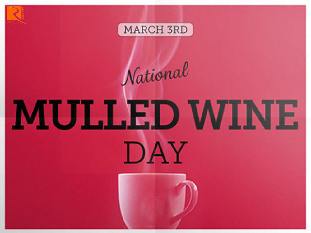 Ngày 3 tháng 3: ngày uống rượu vang Mulled.