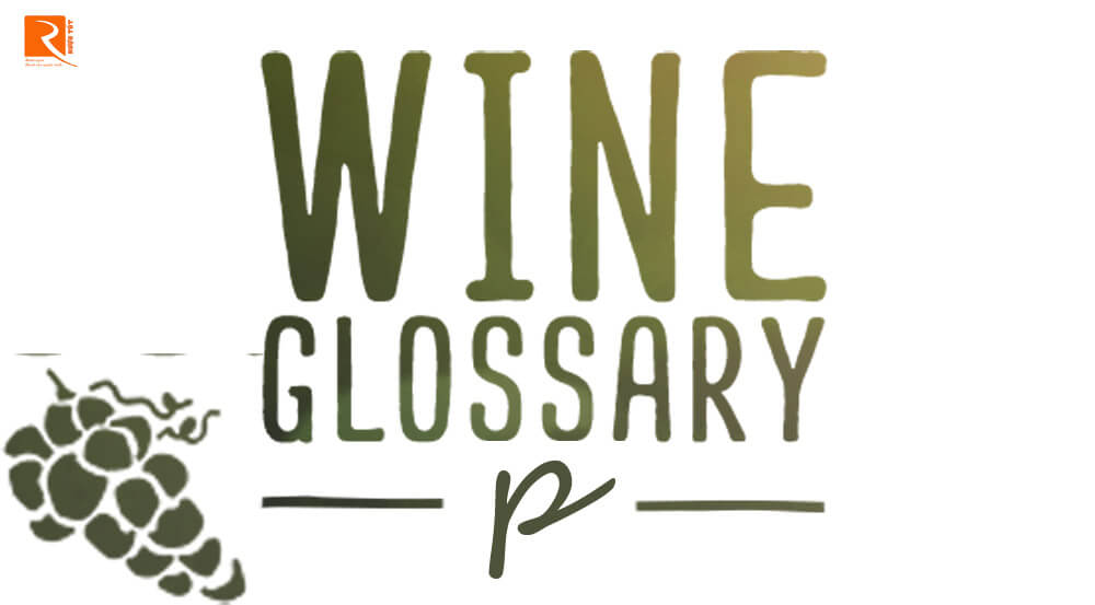 Tổng hợp một số thuật ngữ rượu vang trên nhãn bắt đầu bằng chữ P.